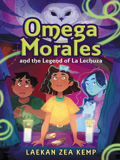 Title details for Omega Morales and the Legend of La Lechuza by Laekan Zea Kemp - Available